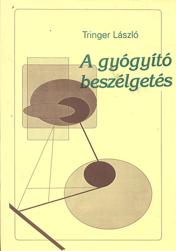 Tringer László: A gyógyító beszélgetés