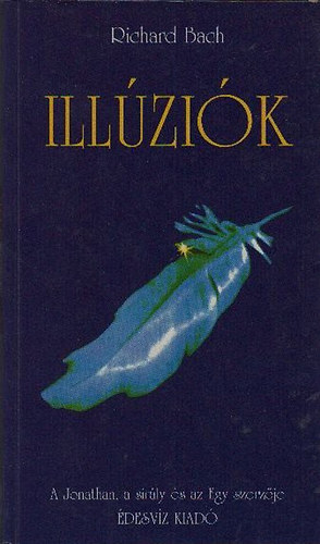 Richard Bach: Illúziók - Egy vonakodó messiás kalandjai