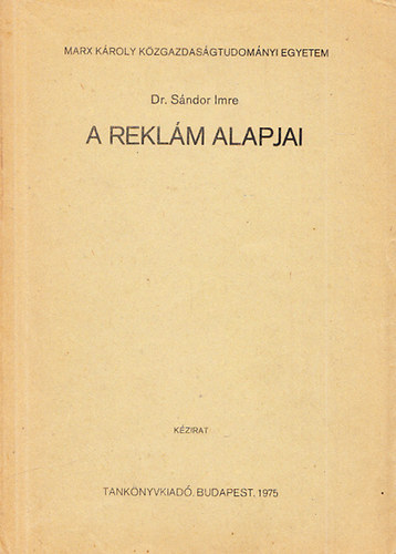 Dr. Sándor Imre: A reklám alapjai