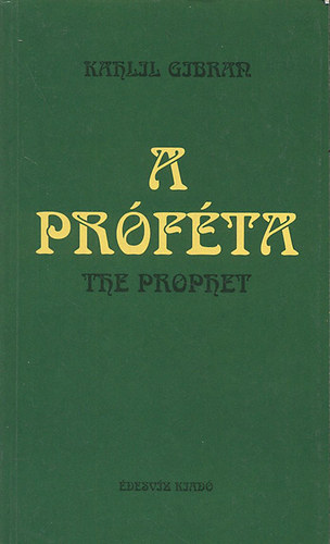 Gibran Kahlil: A próféta