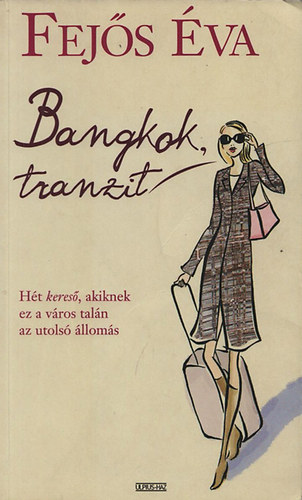 Fejős Éva: Bangkok, tranzit