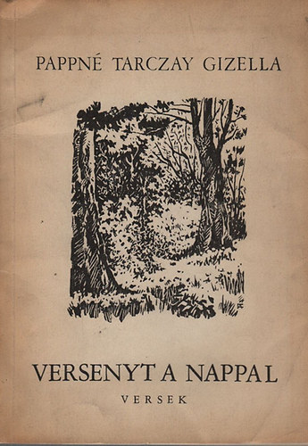 Pappné Tarczay Gizella: Versenyt a nappal (versek és műfordítások 1949-1955)- dedikált