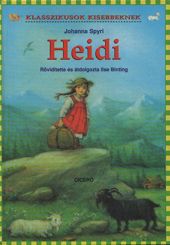 Johanna Spyri: Heidi (Klasszikusok kisebbeknek)