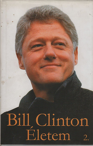 Bill Clinton: Életem 2.