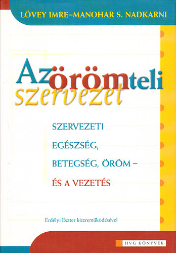 Lövey Imre, Nadkarni, Manohar: Az örömteli szervezet