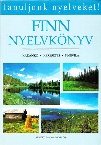 Outi Karanko; Keresztes László: Finn nyelvkönyv I. Kezdőknek és középhaladóknak