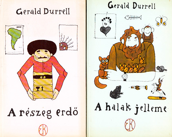 Gerald Durrell: A halak jelleme + A részeg erdő (2 mű)