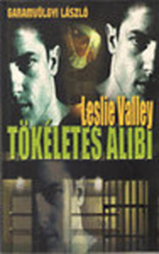Leslie Valley (Garamvölgyi László): Tökéletes alibi