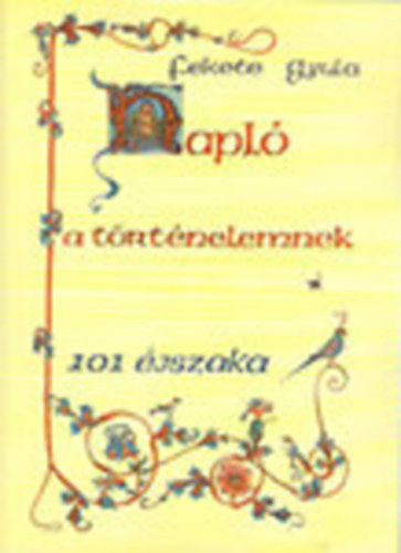 Fekete Gyula: Napló a történelemnek (101 éjszaka)