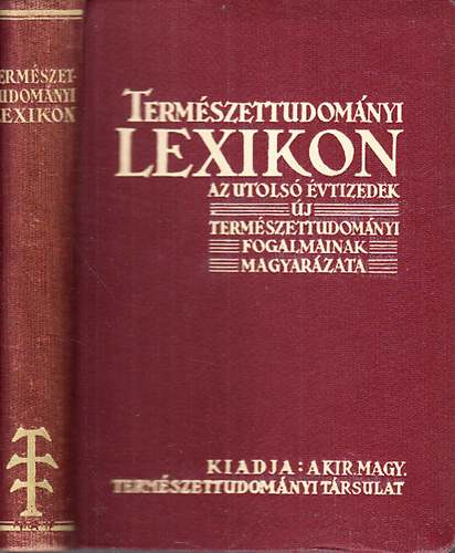 Gombocz Endre dr. (szerk.): Természettudományi lexikon (Az utolsó évtizedek új természettudományi fogalmainak magyarázata)