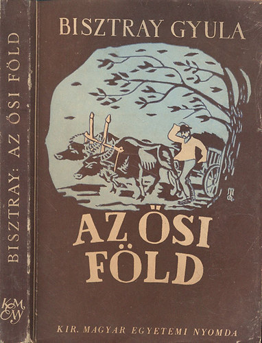 Bisztray Gyula: Az ősi föld