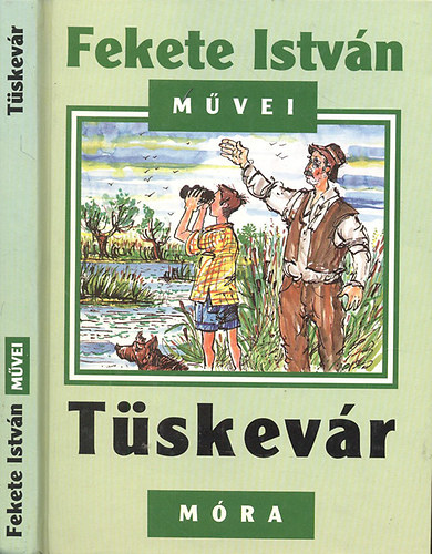 Fekete István: Tüskevár (Fekete István művei)