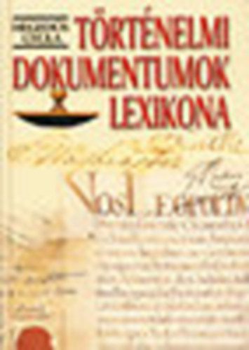 Hegedűs Gyula: Történelmi dokumentumok lexikona