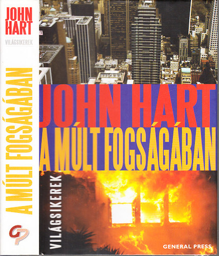 John Hart: A múlt fogságában (Világsikerek)