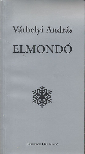 Várhelyi András: Elmondó (Novellák, elmondások)