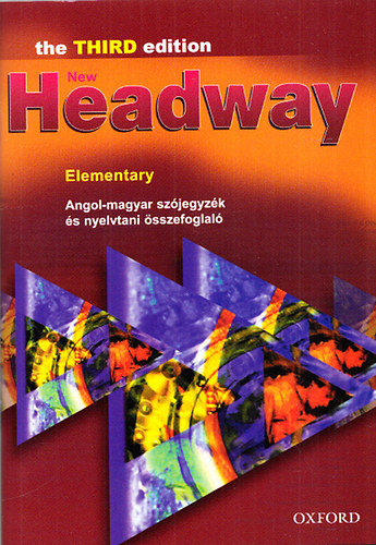 Elekes Katalin (Szerk.): New Headway Elementary (the THIRD edition) - Angol-magyar szójegyzék és nyelvtani összefoglaló 