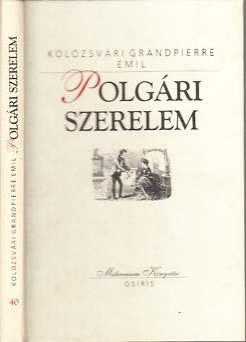 Kolozsvári Grandpierre Emil: Polgári szerelem (Millennium könyvtár 40.)