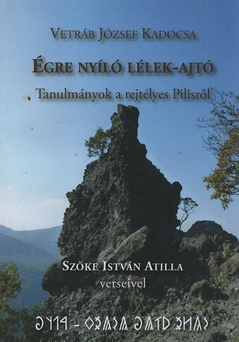 Vetráb József Kadocsa: Égre nyíló lélek-ajtó (Tanulmányok a Pilisről)