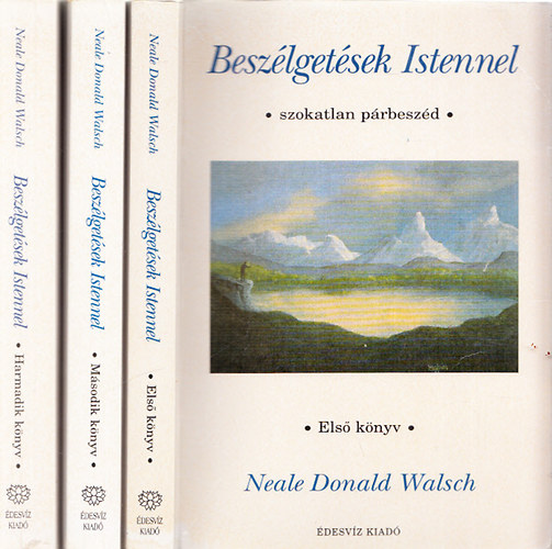 Neale Donald Walsch: Beszélgetések Istennel I-III.