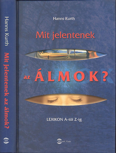 Hanns Kurth: Mit jelentenek az álmok? (Lexikon A-Z-ig)