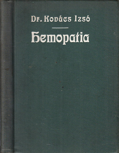 Dr. Kovács Izsó: Hemopatia- A vérgyógyítás és eredményei