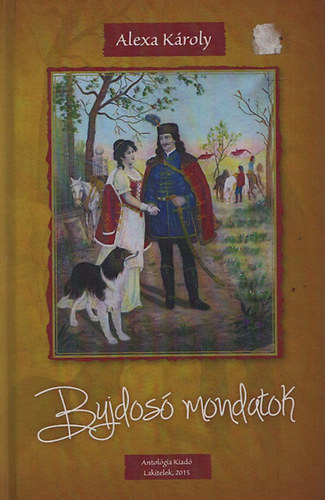 Alexa Károly: Bujdosó mondatok