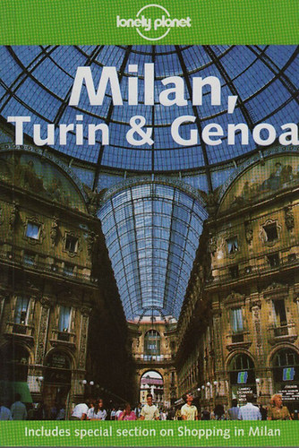 Nicola Williams: Milan, Turin and Genoa (Lonely Planet)