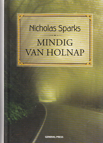 Nicholas Sparks: Mindig van holnap