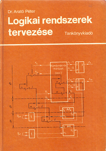 Dr. Arató Péter: Logikai rendszerek tervezése
