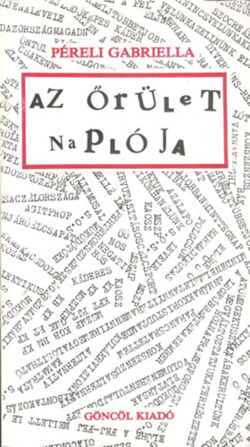 Péreli Gabriella: Az őrület naplója