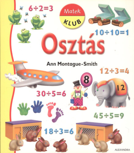 Ann Montague-Smith: Osztás (Matek Klub)