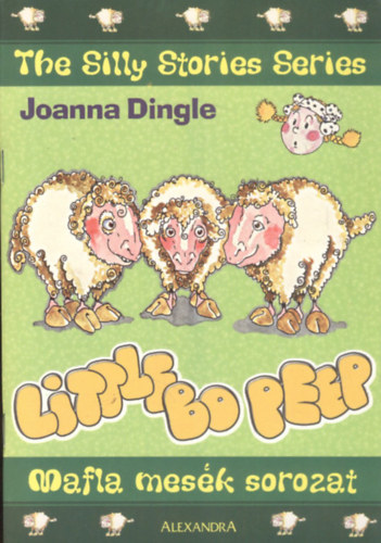 Joanna Dingle: The silly story of... Little Bo Peep (The Silly Stories Series)