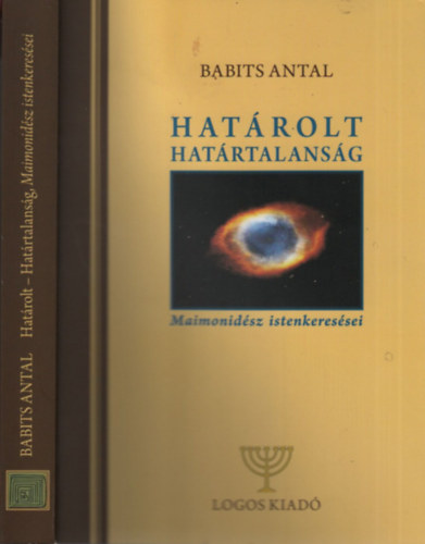 Babits Antal: Határolt határtalanság (Maimonidész istenkeresései)- dedikált