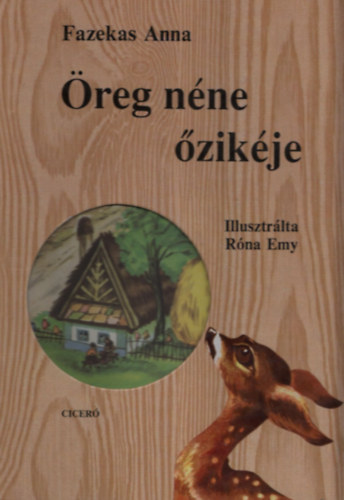 Fazekas Anna: Öreg néne őzikéje (Róna Emy rajzaival)