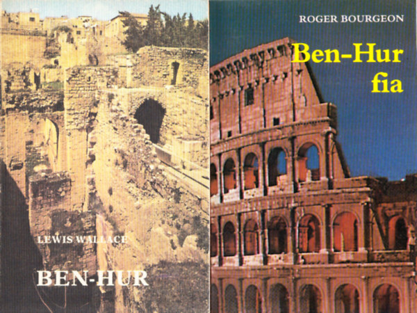 Lewis Wallace; Roger Bourgeon: Ben-Hur + Ben-Hur fia (2 mű)