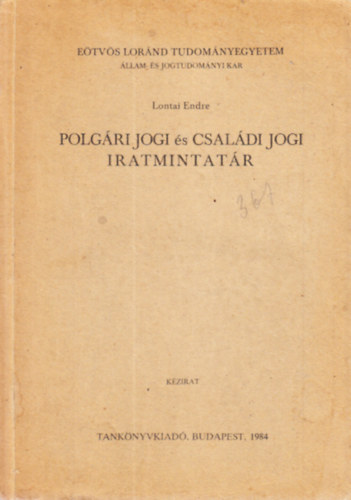 Lontai Endre: Polgári jogi és családi jogi iratmintatár (kézirat)