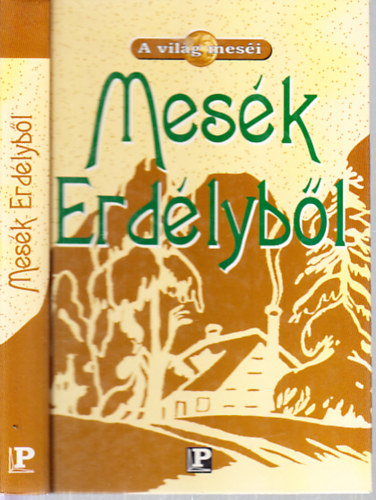 : Mesék Erdélyből (A világ meséi)