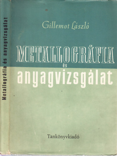 Gillemot László: Metallográfia és anyagvizsgálat