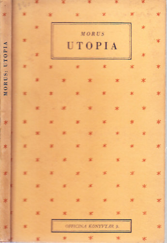 Morus Tamás: Utopia (Officina könyvtár 9.)