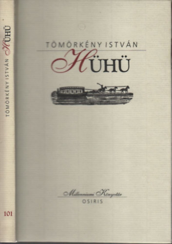 Tömörkény István: Hühü (Millenniumi könyvtár 101.)