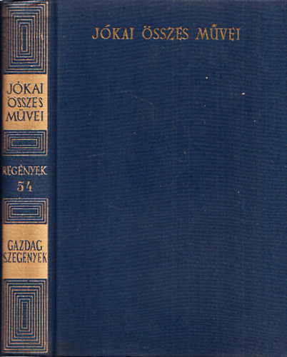 Jókai Mór: A gazdag szegények (Kritikai kiadás - Regények 54.)