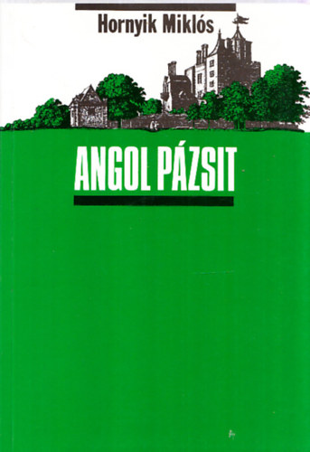 Hornyik Miklós: Angol pázsit  - Balkáni néprajzi kalauz (dedikált)