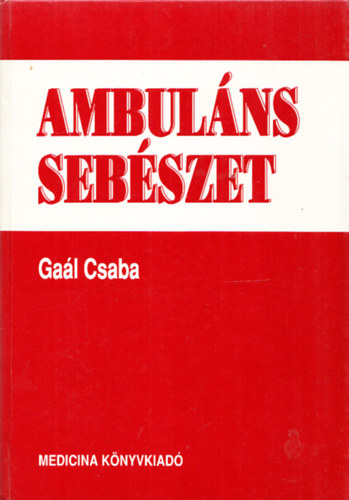 Gaál Csaba: Ambuláns sebészet
