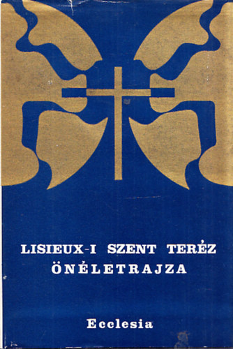 : Lisieux-i Szent Teréz önéletrajza