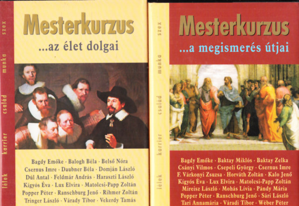 Palcsó Mária ( szerk. ), Zsolnai Margit (szerk.): 2 db. Mesterkurzus - A megismerés útjai + Az élet dolgai (tanulmánykötet)