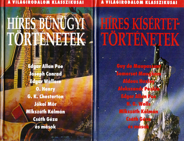 : Híres kísértettörténetek + Híres bűnügyi történetek (A világirodalom Klasszikusai)