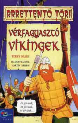 Terry Deary: Vérfagyasztó vikingek (rrrettentő töri)