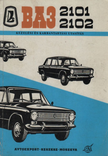 : VAZ 2101, 2102 kezelési és karbantartási utasítás