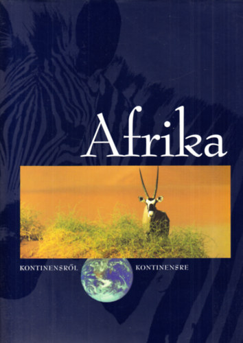 Vojnits András: Afrika- Az Atlasztól a Fokföldig (Kontinensről kontinensre) - CD-melléklettel