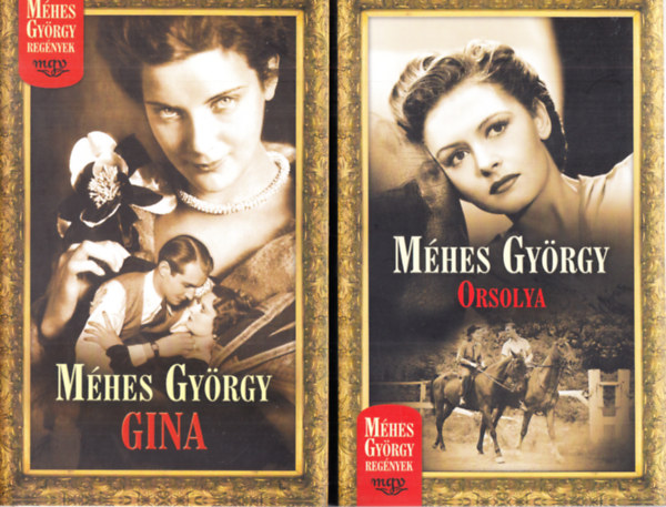 Méhes György: Gina + Orsolya (2 db. Méhes György mű)